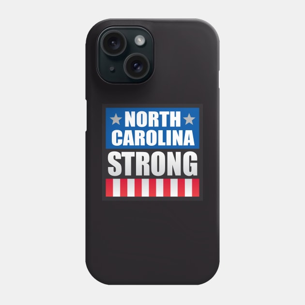 North Carolina Strong Phone Case by Dale Preston Design