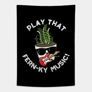 Play That Fern-ky Music Funny Plant Pun Tapestry