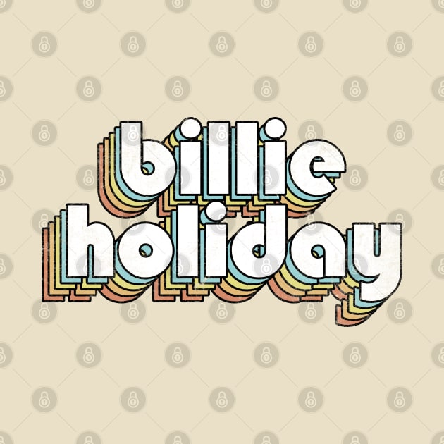 Billie Holiday - Retro Rainbow Letters by Dimma Viral