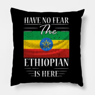 Have No Fear The Ethiopian Is Here Pillow