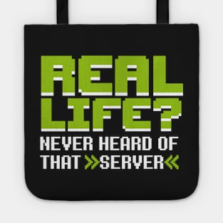 Real life? Never heard of that server Tote