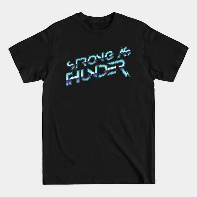 Disover Stronger as Thunder - Thunder - T-Shirt