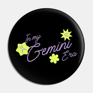 In My Gemini Era Pin