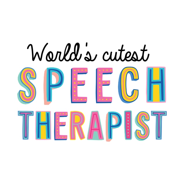 Speech Therapist Gifts | World's cutest Speech Therapist by BetterManufaktur