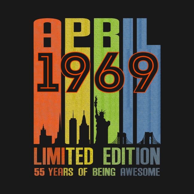 April 1969 55 Years Of Being Awesome Limited Edition by nakaahikithuy