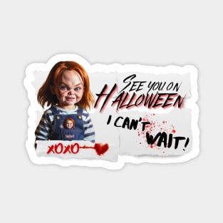 See you Halloween letter mesage Chucky doll 2 Magnet