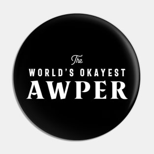 World's Okayest Awper Gaming Meme Pin