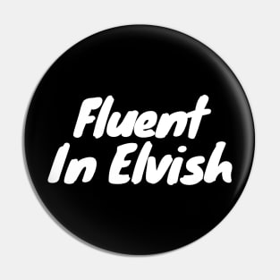 Fluent in elvish Pin