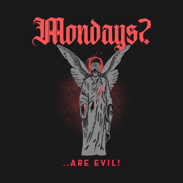 Mondays are evil by 2 souls