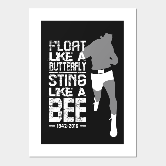 Float Like A Butterfly Sting Like A Bee Muhammad Ali Posters And Art Prints Teepublic Uk