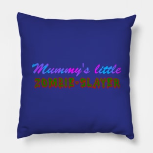 Mummy's Little Zombie Slayer Pillow