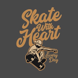 Skate with heart pro styler manouver vintage typography everyday T-Shirt