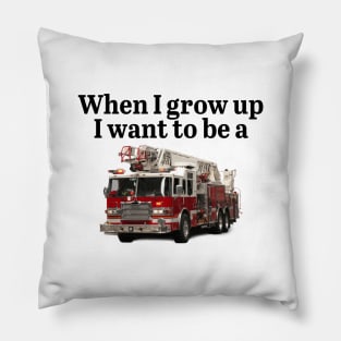 When I grow up Pillow