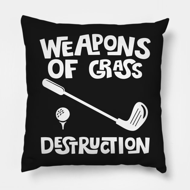 Weapons Of Grass Destruction - Golfer Funny Golf Gift graphic Pillow by theodoros20