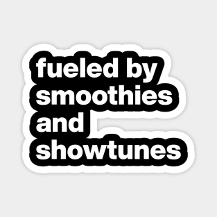 Smoothies and Showtunes Magnet