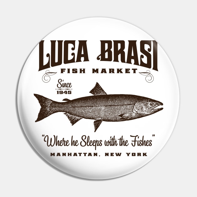 Luca Brasi Fish Market Pin by MindsparkCreative