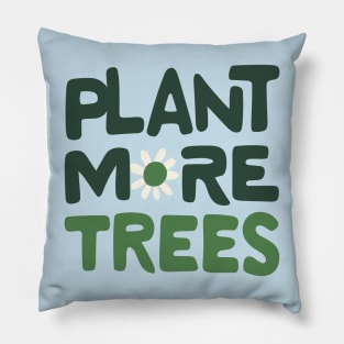 Plant More Trees Pillow