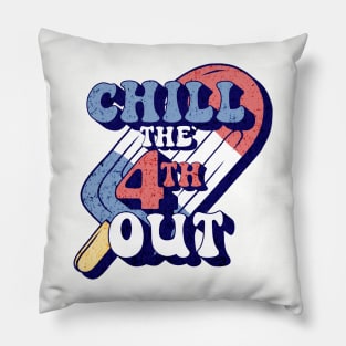 Chill The 4th Out Funny 4th Of July Shirt Pillow