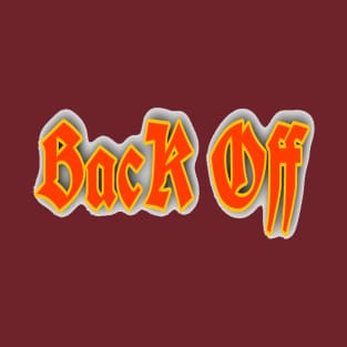 Back Off T-Shirt