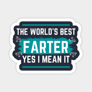 the World's Best Farter Funny Gift for Dads Magnet