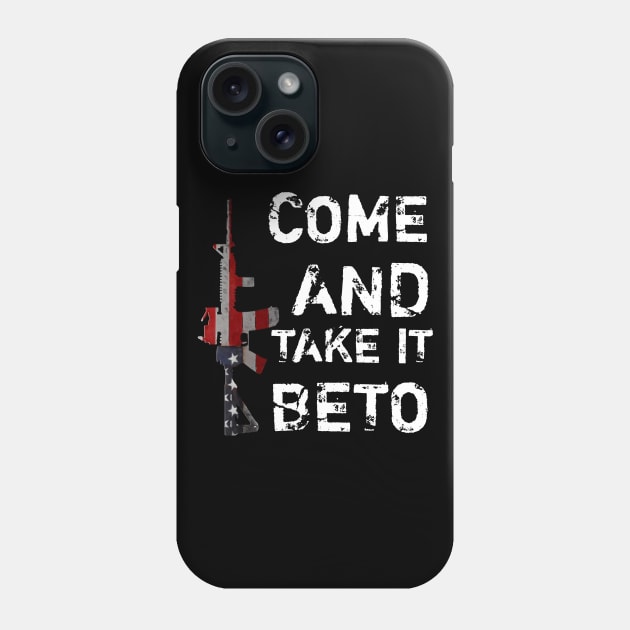 Hey Beto Ar15 Gun Come And Take It Phone Case by houssem