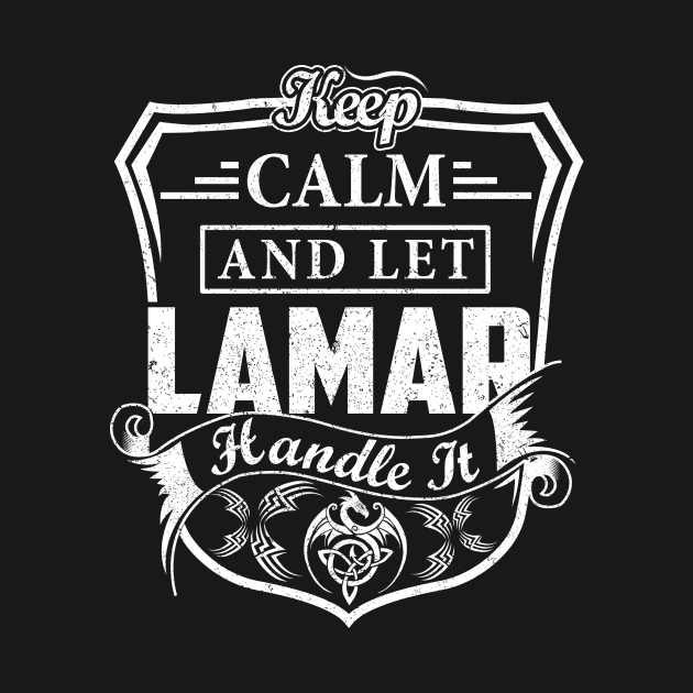 Keep Calm and Let LAMAR Handle It by Jenni