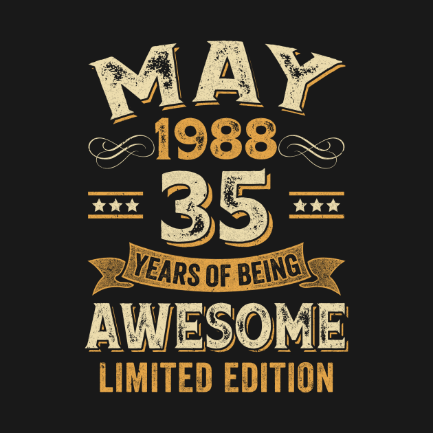 Discover 35 Years Awesome Vintage May 1988 35th Birthday - 35 Years Awesome Vintage May 1988 35th - T-Shirt