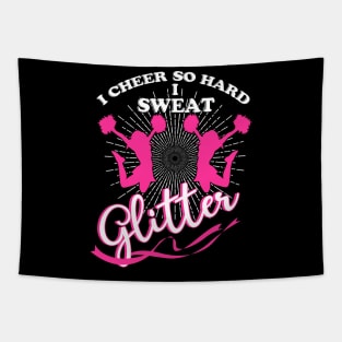 I Cheer So Hard I Sweat Glitter T-Shirt Cheerleading Cherish Tapestry