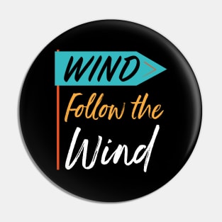 Follow the Wind Pin