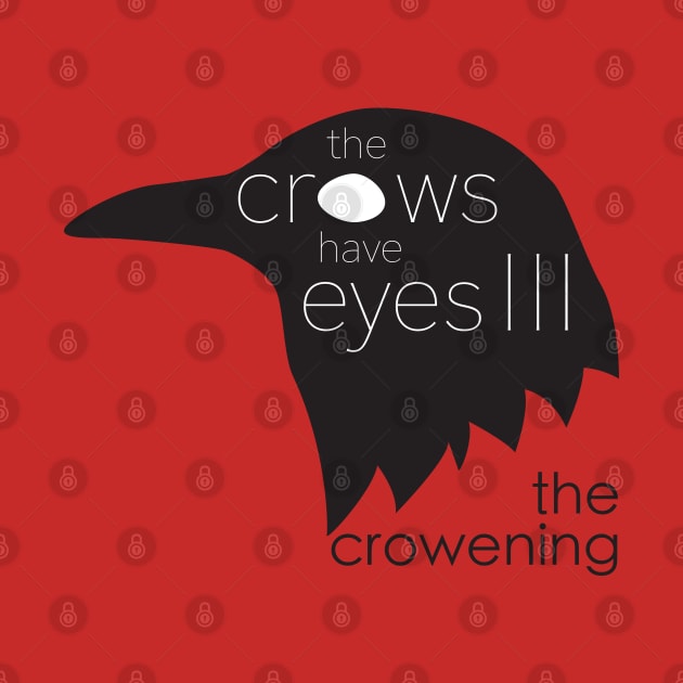 The Crows have Eyes III by CKline