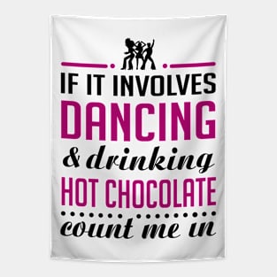 Dancing and Hot chocolate Tapestry