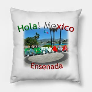 Hola! Mexico - Ensenada Pillow