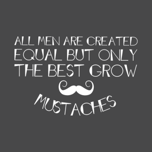 Best Men Mustache Shirt T-Shirt