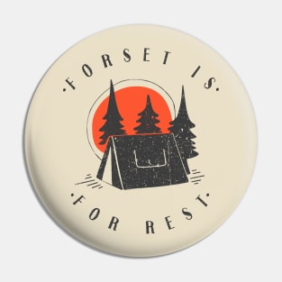 Forest is for rest Pin