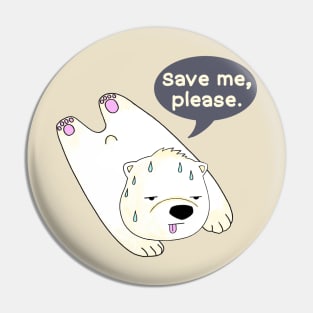 Save earth! Save polar bears! Pin