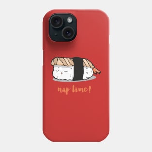 Nap time sushi Phone Case