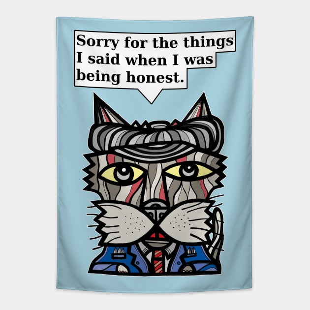 "Sorry for the things I said when I was being honest." Tapestry by The BuddaKats