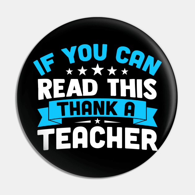If You Can Read This Thank A Teacher Pin by TheDesignDepot