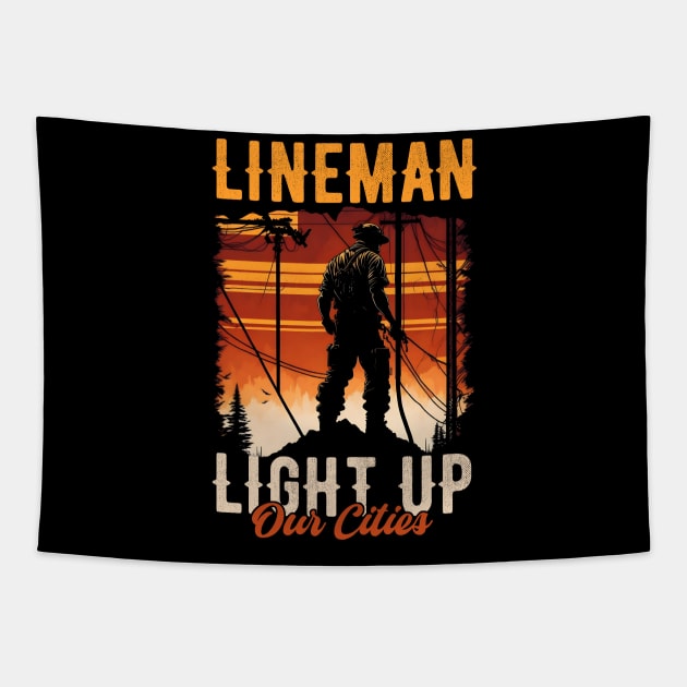 Lineman light up our cities. Tapestry by T-shirt US