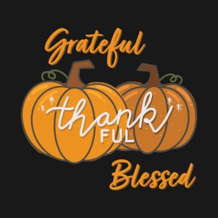 Grateful Thankful Blessed Pumpkin Black T-Shirt