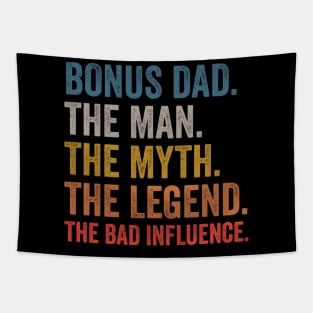 Bonus Dad The The Myth The Legend The Bad Influence Tapestry