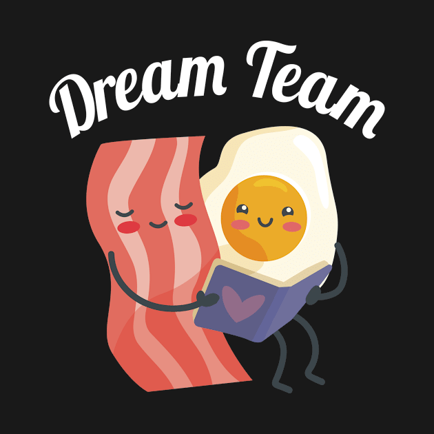 Bacon Dream Team Eggs Breakfast Bacon Gift by Jackys Design Room