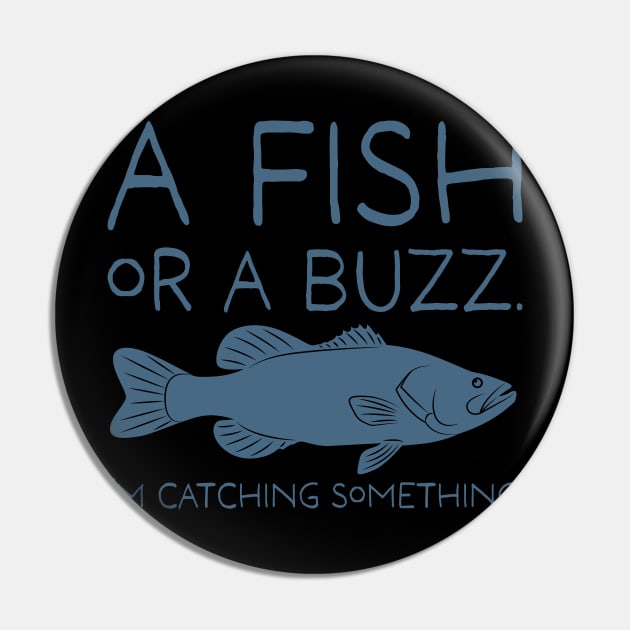 A Fish or a Buzz. I'm catching Something. Pin by danchampagne