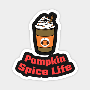 Pumpkin Spice Life (latte) Magnet