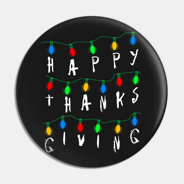 Stranger Happy Thanksgiving Pin by SolarFlare