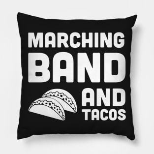 Marching Band And Tacos Pillow