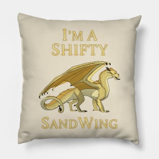 I'm a Shifty SandWing Pillow