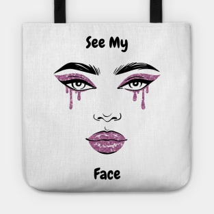 see my face Tote