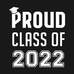 Proud Class of 2022 T-Shirt