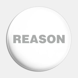 Reason - Light Gray Text Pin